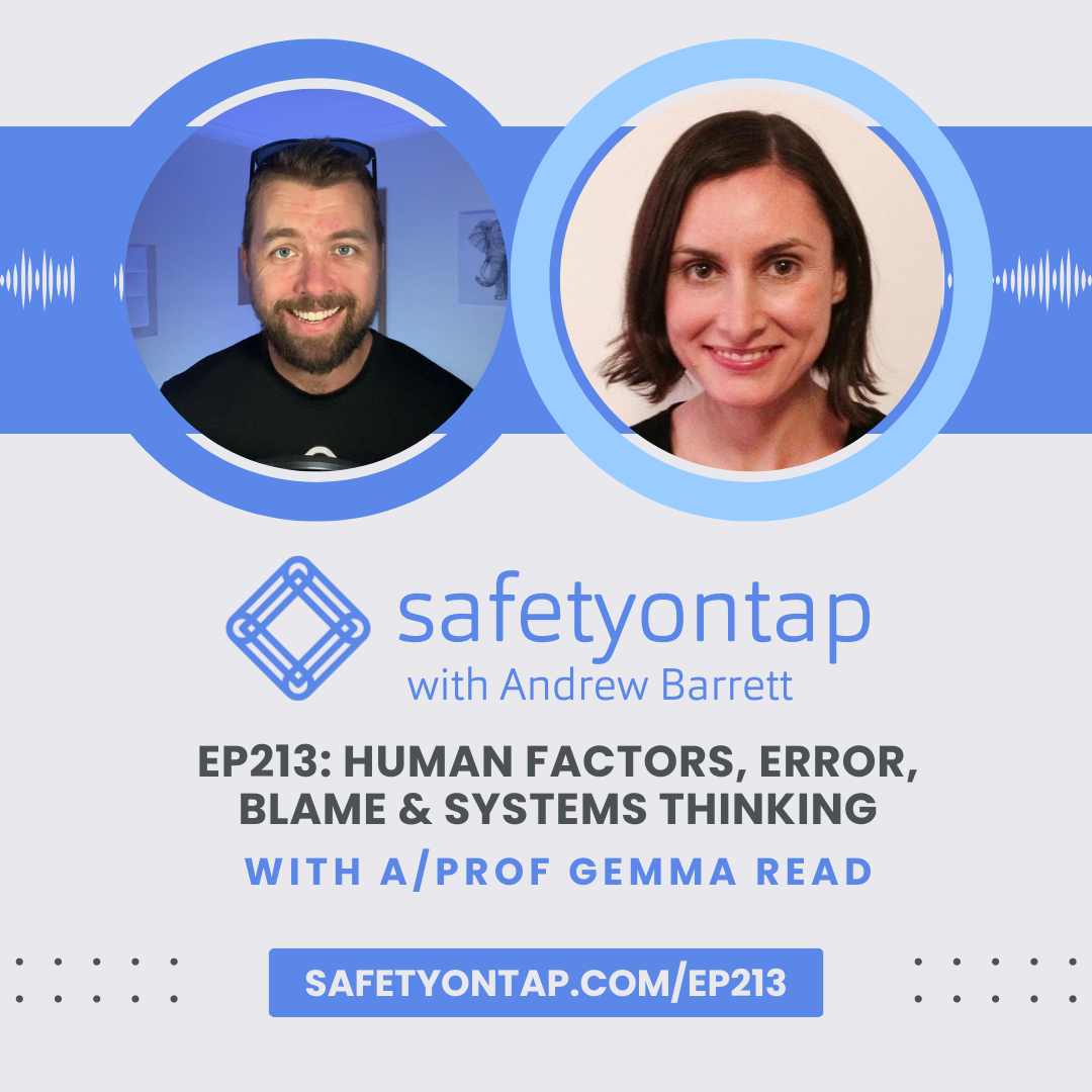 Safety On Tap: Human Factors, Error, Blame & Systems Thinking, with A/Prof Gemma Read